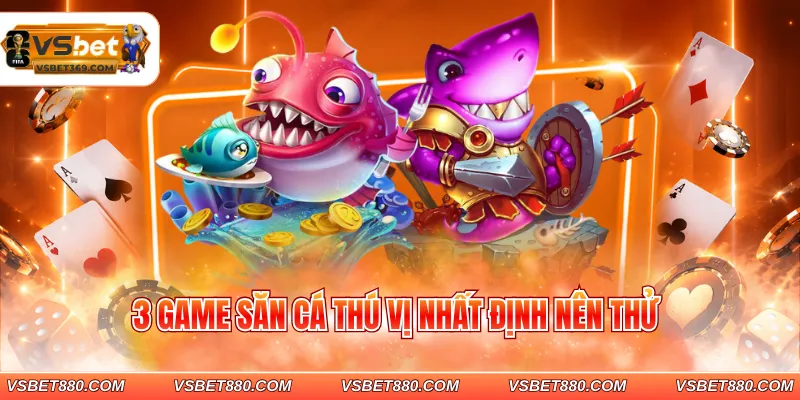 3 game săn cá thú vị nhất định nên thử
