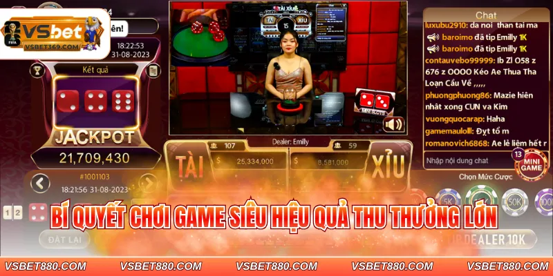 Bí quyết chơi game siêu hiệu quả thu thưởng lớn