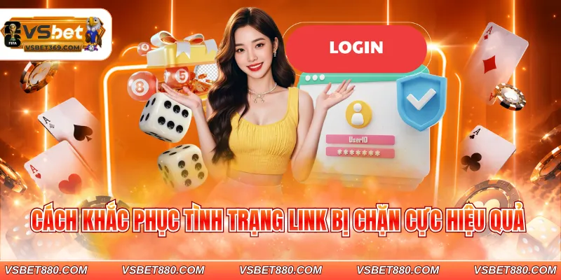 Cách khắc phục tình trạng link bị chặn cực hiệu quả