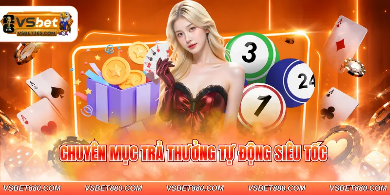 Chuyên mục trả thưởng tự động siêu tốc
