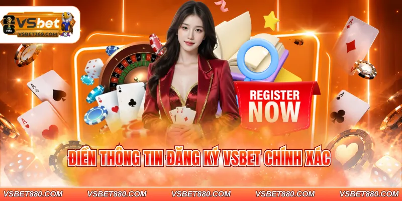Điền thông tin đăng ký VSBET chính xác