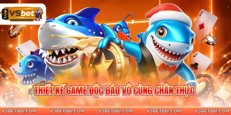 Thiết kế game độc đáo vô cùng chân thực